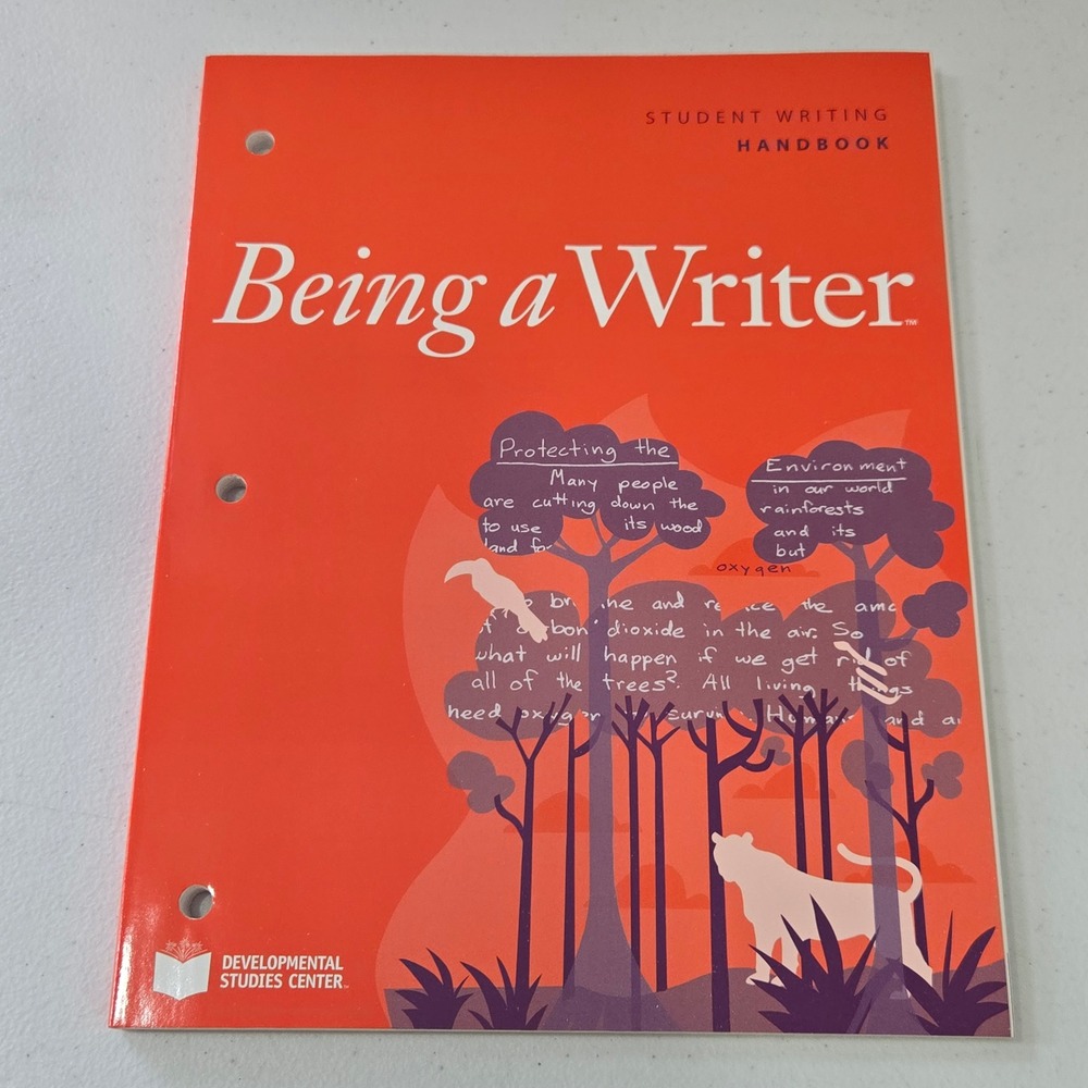Being a Writer Student Writing Handbook Developmental Studies Center